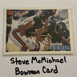 Steve McMichael Chicago Bears Hall of Fame DT Bowman Card. 