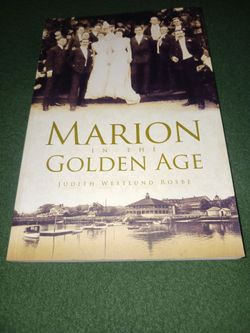 Marion in the Golden Age, by Judith Westlund Rosbe.