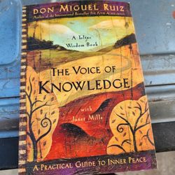 The Voice of Knowledge – Don Miguel Ruiz (Like New)