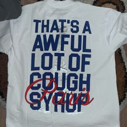 Awful Lot Of Cough Syrup