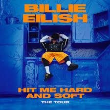 Billie Eilish Hit Me Hard And Soft Tour