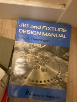 Jig and Fixture Design Manual by Erik K. Henriksen – Vintage Machining Reference