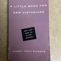 “A Little Book For New Historians” by R. T. McKenzie