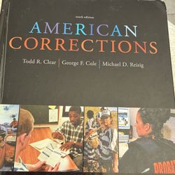 American Corrections By George F. Cole, Todd R. Clear, Michael D. Reisig