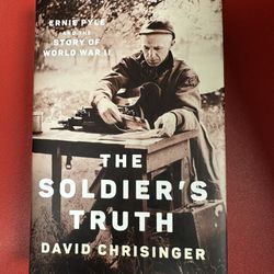 THE SOLDIER’s TRUTH: Ernie Pyle and …by David Chrisinger. HC. Like new 