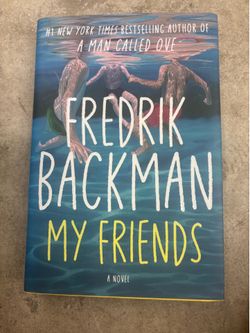 Fredrik Backman My Friends: A Novel Hardcover 2025 Atria 1st Ed Dust Jacket