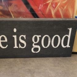 “Life Is Good” Decorative Sign