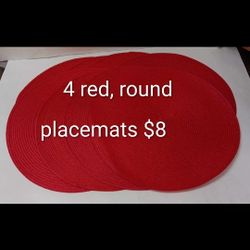 4 red, round placemats $8 FIRM FOR ALL!