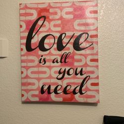 Love Is All You Need Decor Sign