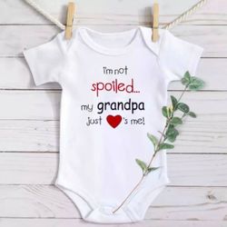 I'm Not Spoiled My Grandpa Just Loves Heart Me Baby Onesie Grandparent Love Grand baby Hearts Baby Boutique Chic Baby Fashion VDay. Size: 12 M