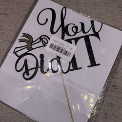 You Did It Graduation Cake Topper