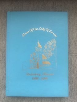 Our Lady of Sorrows Starkenburg MO Centennial Book 1(contact info removed) History Hardcover