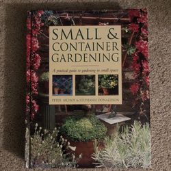 Book: Small and Container Gardening - A practical guide to gradening in small spaces.