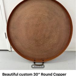 Beautiful Custom 30” Round Copper Tray