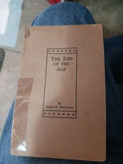 The End of the Age by James H McConkey