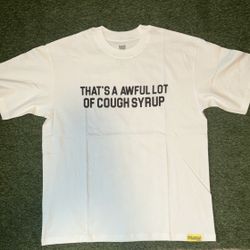 Awful Lot Of Cough Syrup Shirt 