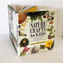 1992 Nature Crafts For Kids Hardcover Craft Book Excellent 