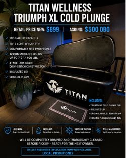 Cold Plunge Tub Only – Titan Wellness Triumph XL – $500 OBO