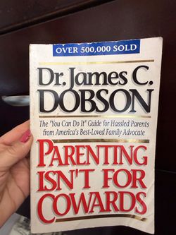 Parenting isn’t for Cowards by James Dobson