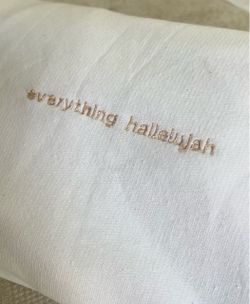 Everything hallelujah embroidered white long sleeve crewneck