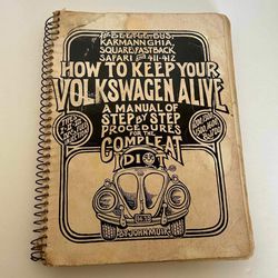 How To Keep Your Volkswagen Alive A Manual Of Step By Step by John Muir, 1975 ed.