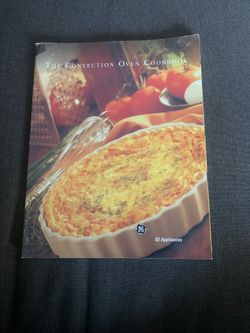 The Convection Oven Cookbook GE Appliances 2002 Cookbook Recipes