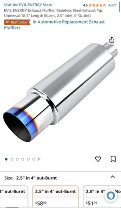 EVIL ENERGY Exhaust Muffler, Stainless Steel Exhaust Tip, Universal 18.5  Length (Burnt, 2.5'' Inlet 4'' Outlet) BRAND NEW for Sale in Norfolk, VA -  OfferUp