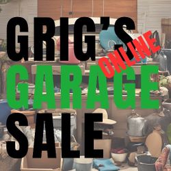 Grig's Garage Sale.  Its gotta Go!