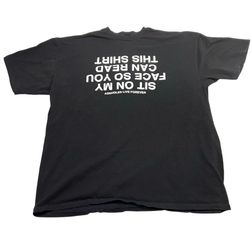 Assholes*s Live Forever Sit On My Face So You Can Read T-Shirt Mens XXL Black