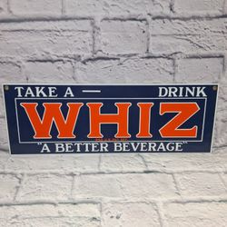 WHIZ BEVERAGE PORCELAIN SIGN 