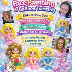 Face Painting , Balloon Twisting And More
