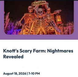Knotts Nightmares Revealed -2 Tickets 8/18/26