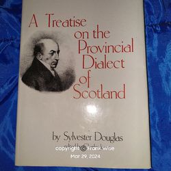A Treatise on the Provincial Dialect of Scotland