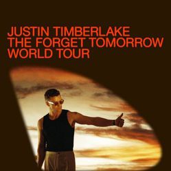 4 Tickets To Justin Timberlake: THE FORGET TOMORROW WORLD TOUR Is Available 