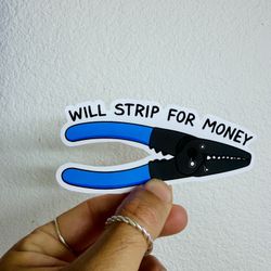 Will Strip for Money Electrician Funny Sticker Electric Pliers Decal Hard Hat