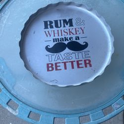 Aluminum Tray To Hang Or for Table Top $5 “Rum & whiskey Make Moustache Taste Better “ 