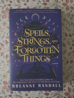 Spells, Strings, and Forgotten Things by Breanne Randall