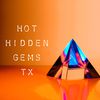 Hot Hidden Gems TX
