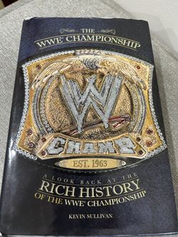 The WWE Championship: A Look Back at the Rich History of the WWE Championship 