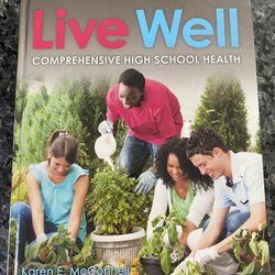 Live Well. Comprehensive High School Health. Book.