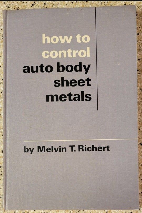 How To Control Auto Body Sheet Metals By Melvin T Richert 
