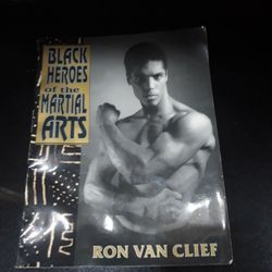 Black Heroes Of The Martial Arts By Ron Van Clief