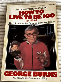 Vintage George Burns Book On How To Live To Be 100 Or More