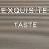 Exquisite Taste
