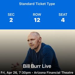 BILL BURR SHOW FRIDAY NIGHT 7:30 - 2 LOWER LEVER SEATS