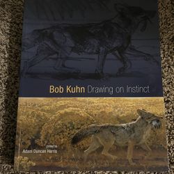 Bob Kuhn: Drawing on Instinct - Hardcover