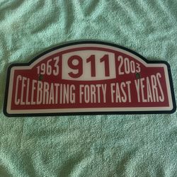 Porsche 911 40 Fast Years Years Sign Garage Plaque USA Original 12”x6”