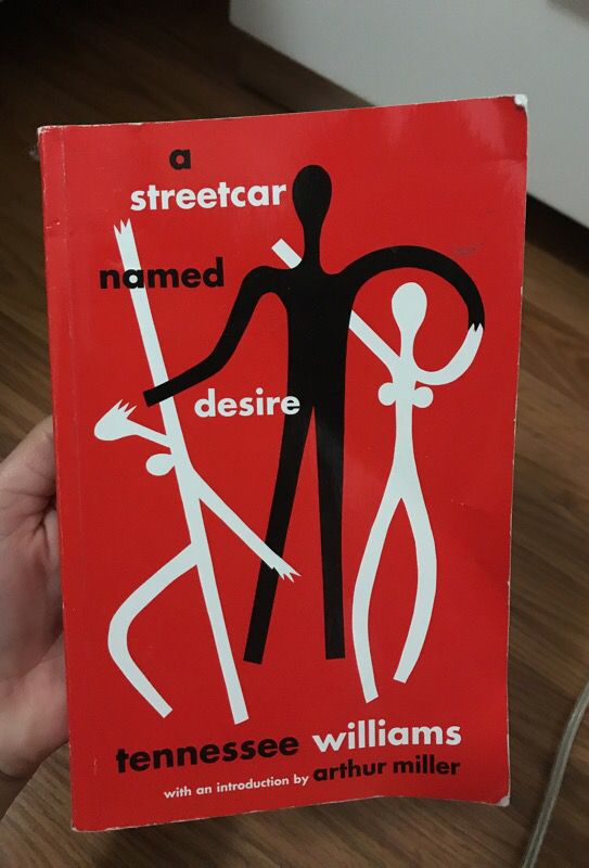 A Street car named desire by Tennessee Williams