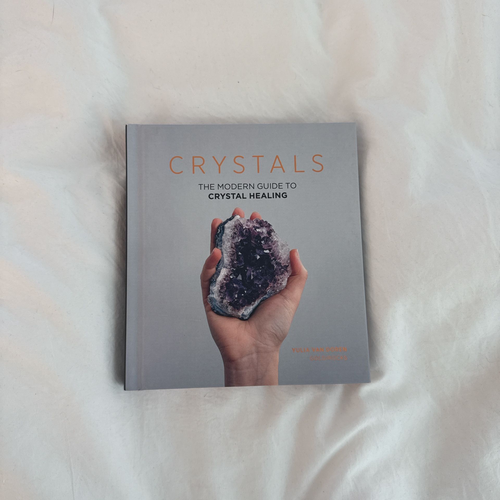 The Modern Guide To Crystal Healing Book