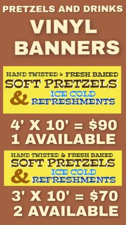 BRAND NEW VINYL BANNERS FOR PRETZELS AND COLD DRINKS